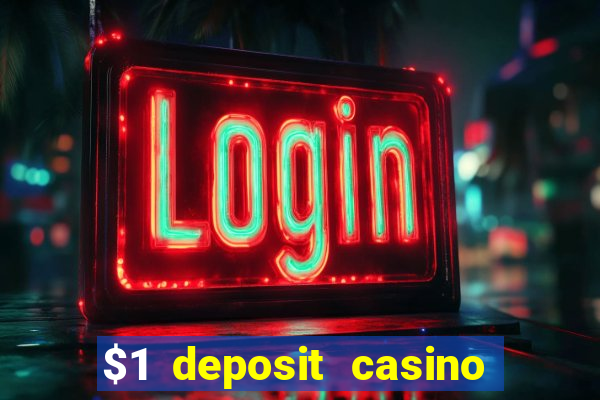 $1 deposit casino 2018 nz